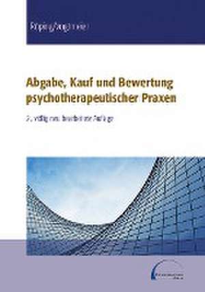 Abgabe, Kauf und Bewertung psychotherapeutischer Praxen de Uta Rüping