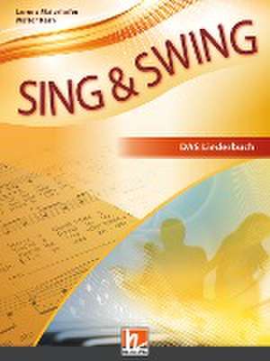 Sing & Swing DAS neue Liederbuch. Softcover de Lorenz Maierhofer