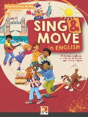 Sing & Move in English. Liederbuch de Brigitte Schanz-Hering