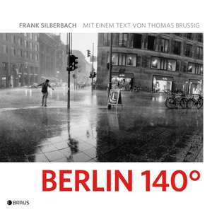 Berlin 140 Grad de Frank Silberbach