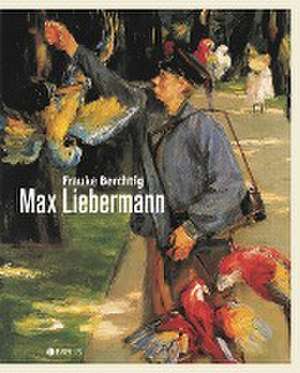 Max Liebermann de Frauke Berchtig