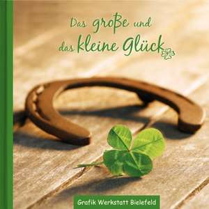 Das große und das kleine Glück