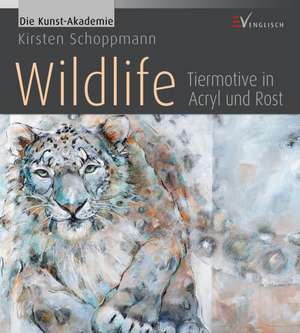 Die Kunst-Akademie - Wildlife de Kirsten Schoppmann