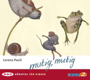 mutig, mutig de Lorenz Pauli