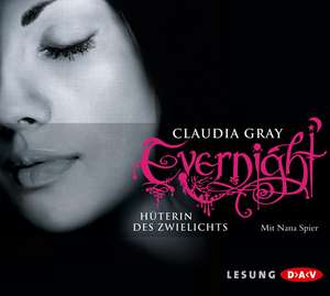 Evernight 03. Hüterin des Zwielichts de Claudia Gray