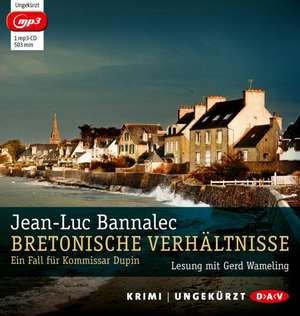 Bretonische Verhältnisse de Jean-Luc Bannalec