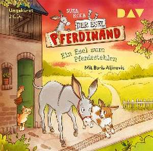 Der Esel Pferdinand - Teil 02: Ein Esel zum Pferdestehlen de Suza Kolb