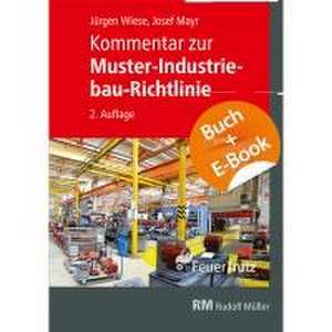 Kommentar zur Muster-Industriebau-Richtlinie - mit E-Book (PDF) de Josef Mayr