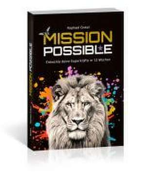 MISSION POSSIBLE de Raphael Gratzl