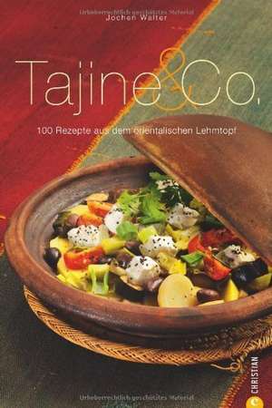 Tajine & Co. de Jochen Walter