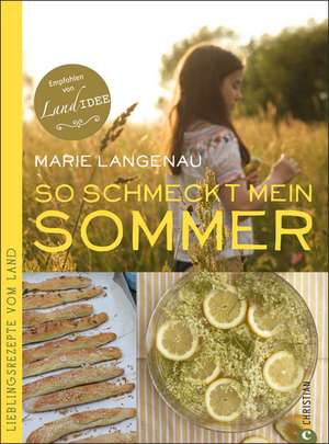 So schmeckt mein Sommer de Marie Langenau