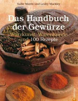 Das Handbuch der Gewürze de Sally Morris