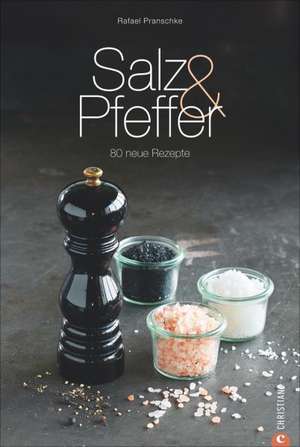 Salz & Pfeffer de Rafael Pranschke