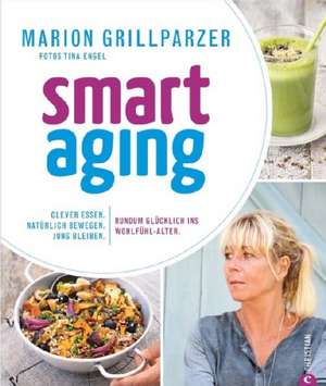 Smart Aging de Marion Grillparzer