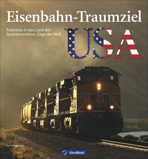 Eisenbahn-Traumziel USA de Karl-Wilhelm Koch