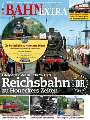 Bahn Extra 5/14: Reichsbahn zu Honeckers Zeiten