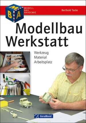 Modellbau-Werkstatt de Berthold Tacke