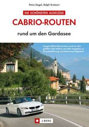 Cabrio-Routen rund um den Gardasee de Petra Gagel