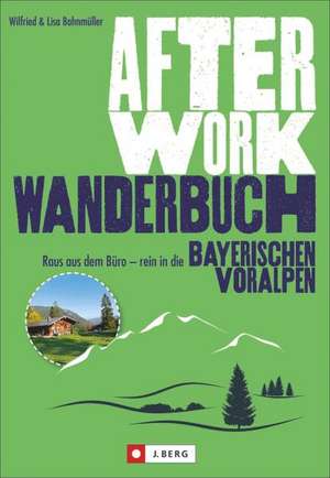 After-Work-Wanderbuch de Wilfried Bahnmüller