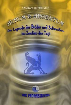 Aurum und Argentum de Saskia V. Burmeister