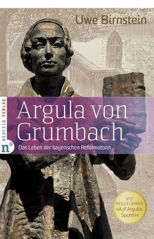 Argula von Grumbach de Uwe Birnstein