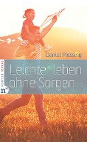 Leichter leben ohne Sorgen de Daniel Plessing