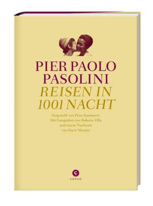 Reisen in 1001 Nacht de Pier Paolo Pasolini