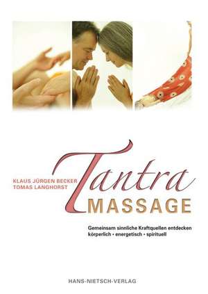 Tantra Massage de Klaus Jürgen Becker