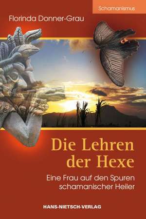 Die Lehren der Hexe de Florinda Donner-Grau