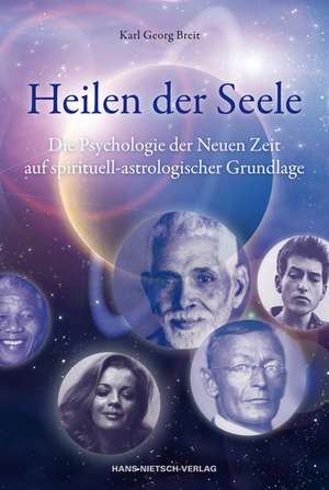 Das Heilen der Seele de Karl Georg Breit