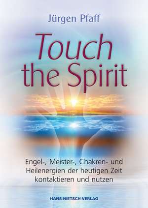 Touch the Spirit de Jürgen Pfaff