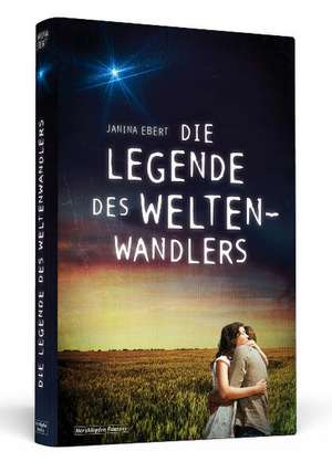 Die Legende des Weltenwandlers de Janina Ebert