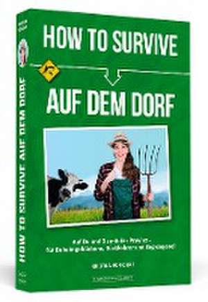 How To Survive auf dem Dorf de Kristina vom Dorf