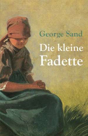 Die kleine Fadette de George Sand