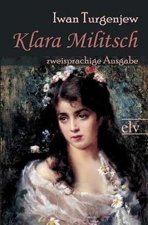 Klara Militsch de Iwan Sergejewitsch Turgenjew