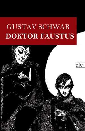 Doktor Faustus de Gustav Schwab