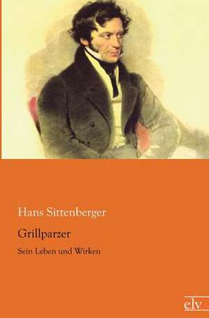 Grillparzer de Hans Sittenberger