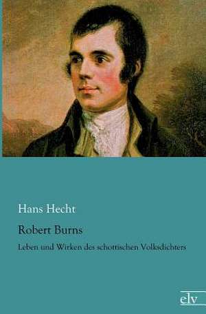 Robert Burns de Hans Hecht