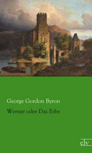 Werner oder Das Erbe de George Gordon Byron
