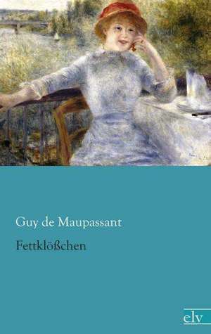 Fettklößchen de Guy de Maupassant