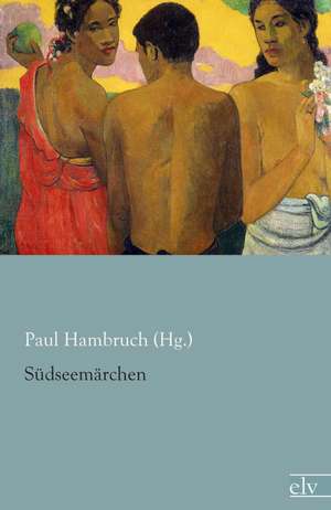 Südseemärchen de Paul Hambruch (Hg.