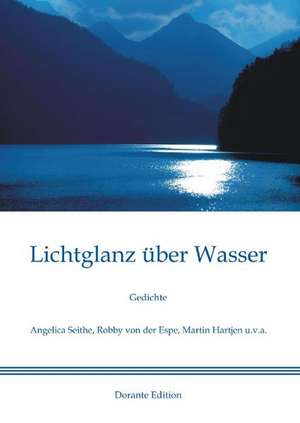 Lichtglanz über Wasser de Angelica Seithe