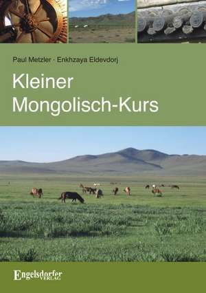 Kleiner Mongolisch-Kurs de Paul Metzler