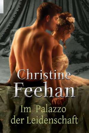 Im Palazzo der Leidenschaft de Christine Feehan