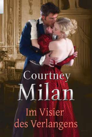 Im Visier des Verlangens de Courtney Milan