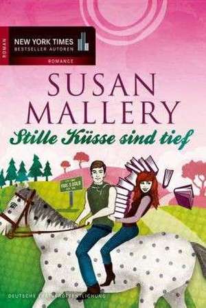 Stille Küsse sind tief de Susan Mallery