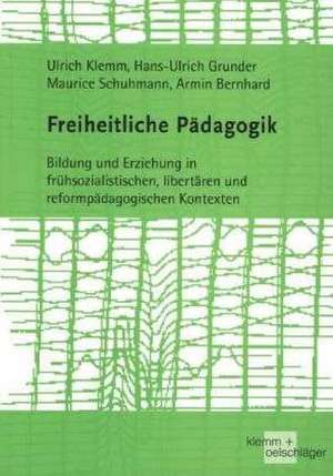 Freiheitliche Pädagogik de Ulrich Klemm