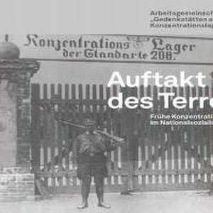 Auftakt des Terrors de Arbeitsgemeinschaft "Gedenkstätten an Orten früher Konzentrationslager"