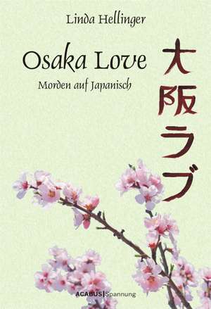 Osaka Love. Morden auf Japanisch de Linda Hellinger