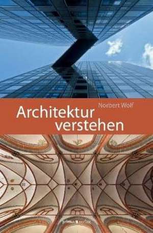 Architektur verstehen de Norbert Wolf